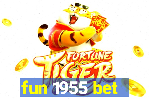 fun 1955 bet